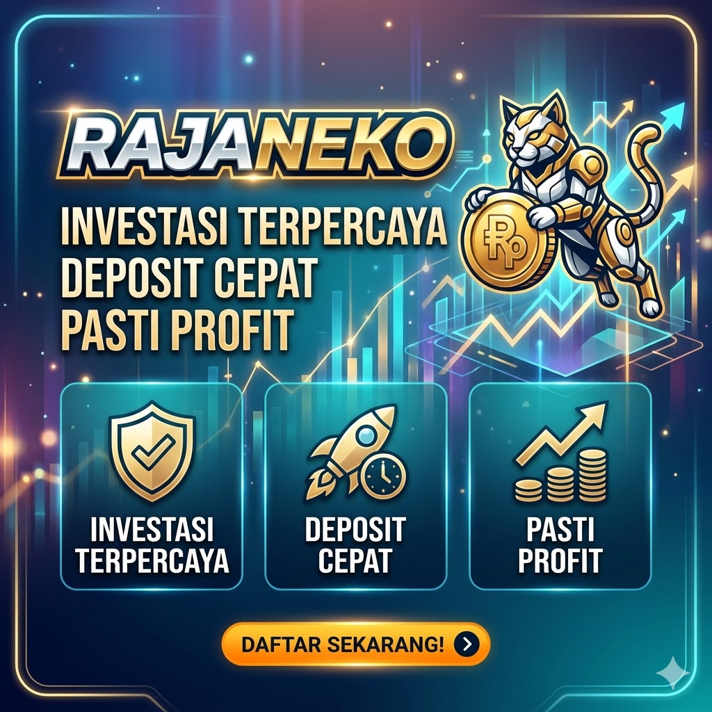 RAJANEKO: Investasi Terpercaya Deposit Cepat Pasti Profit
